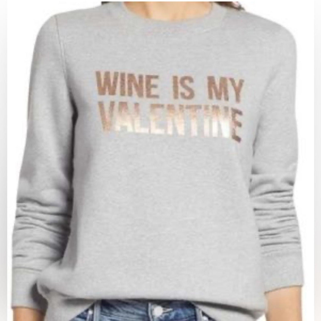 Halogen “WINE IS MY VALENTINE” Sweatshirt, Heather Gray, Size S New w/Tag