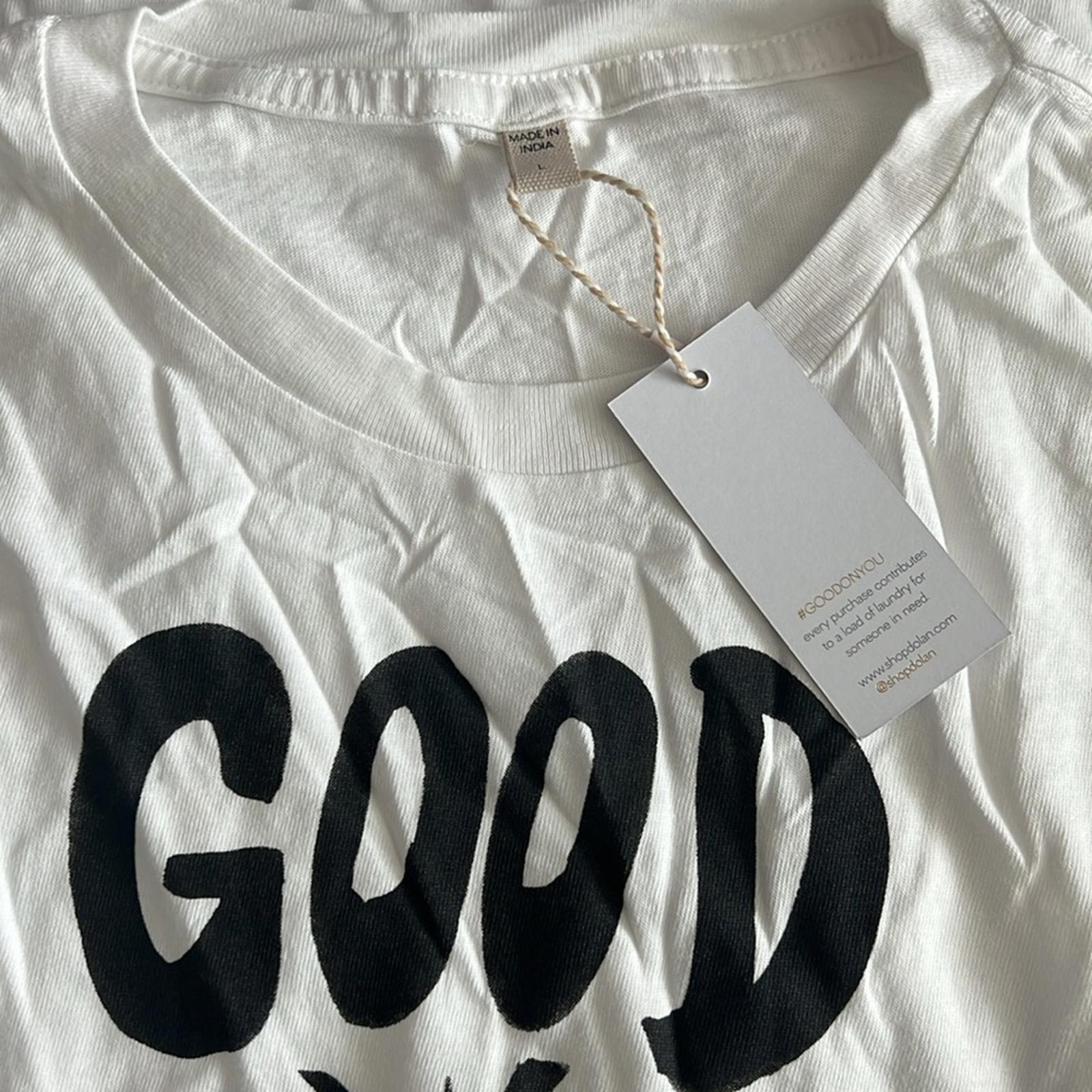 New DOLAN White “Good On You” Graphic T-Shirt, Unisex Size L New w/Tag
