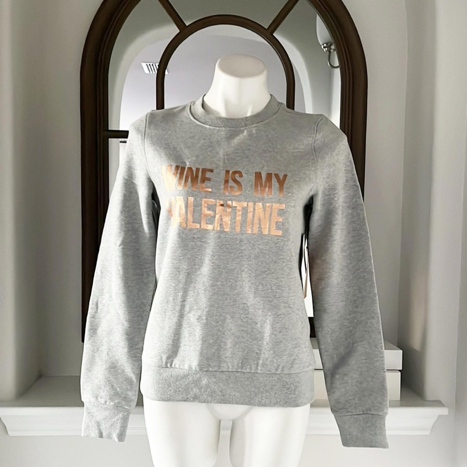 Halogen “WINE IS MY VALENTINE” Sweatshirt, Heather Gray, Size S New w/Tag