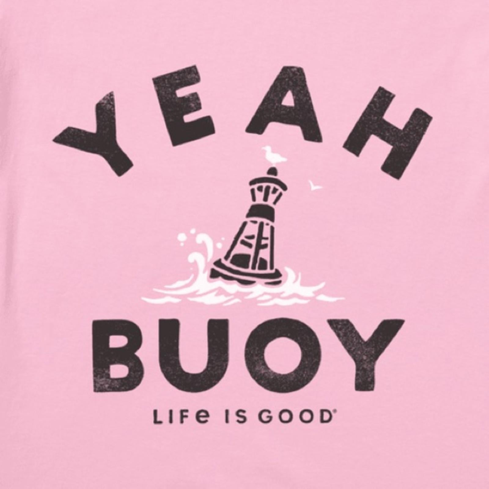 Life is Good Crusher Tee “YEAH BUOY” Pink, Size M New w/Tag
